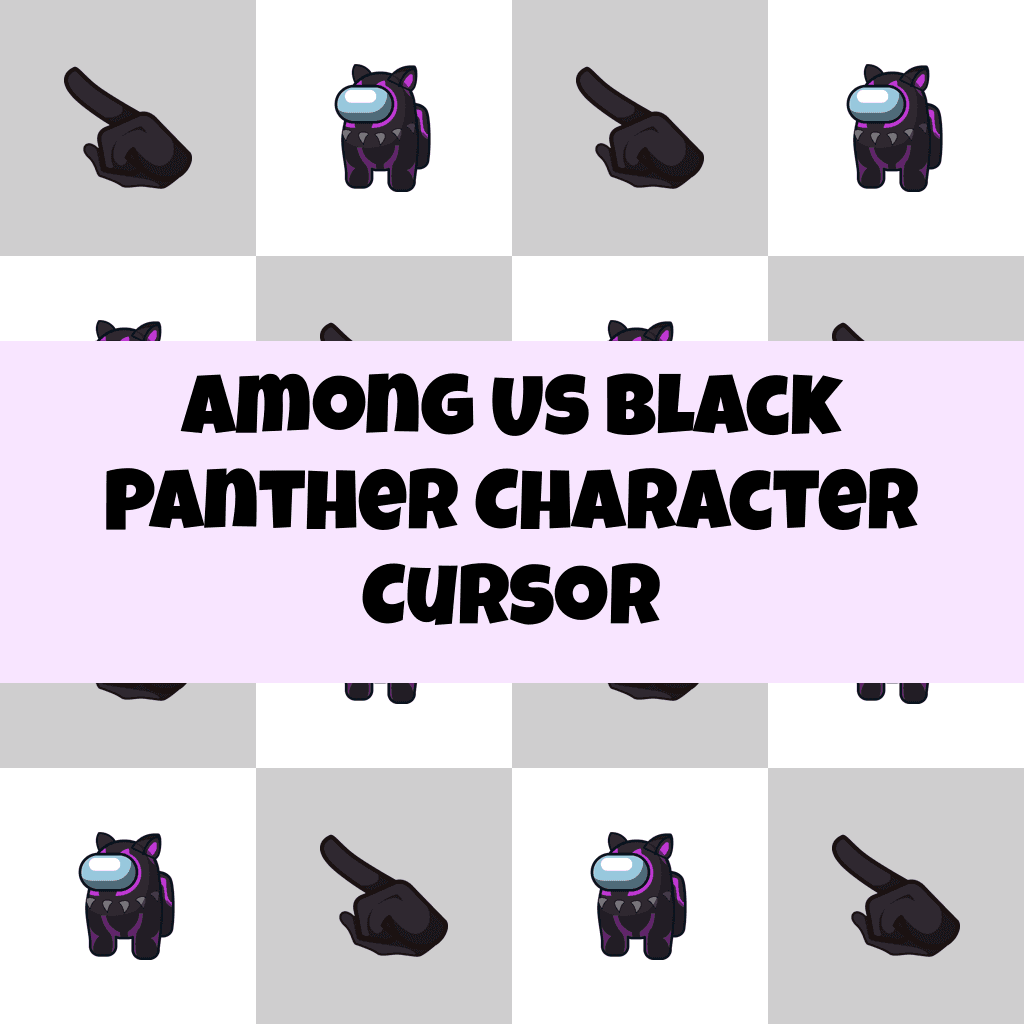 Preview Among Us Black Panther Character cursor custom cursor pack